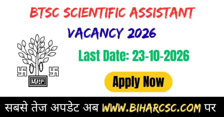 BTSC Scientific Assistant Vacancy 2026